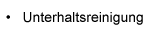 Unterhaltsreinigung